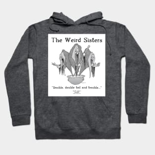 THE WEIRD SISTERS Hoodie